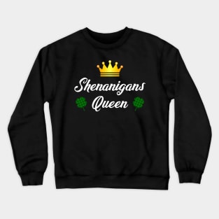 Shenanigans Queen Crewneck Sweatshirt